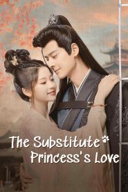 The Substitute Princess’s Love Episode 20